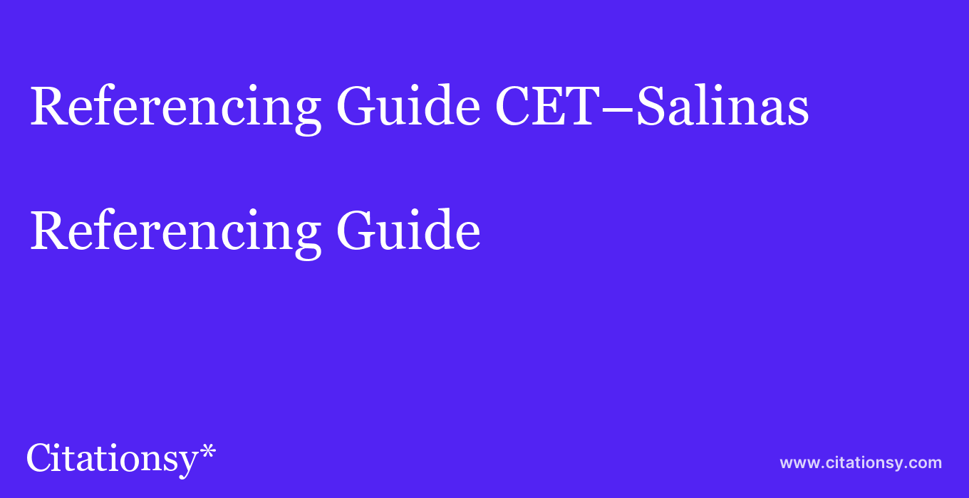 Referencing Guide: CET–Salinas